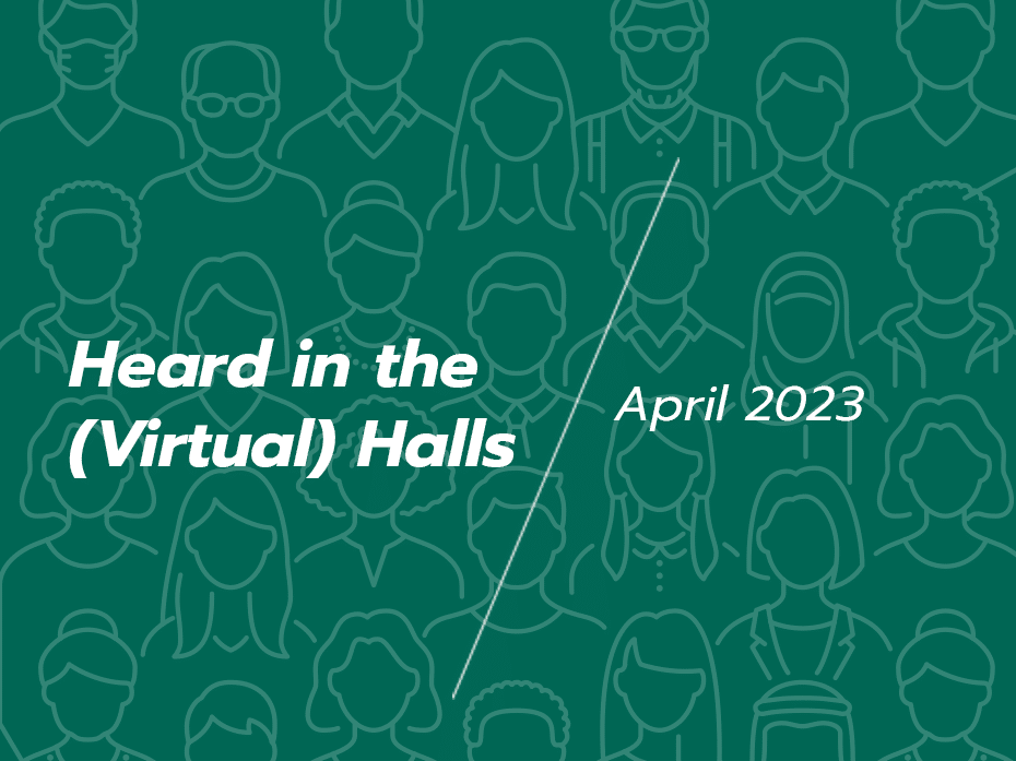 Heard In The Virtual Halls April 2023